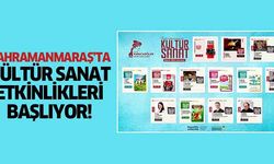 Kahramanmaraş’ta kültür sanat etkinlikleri başlıyor!