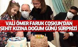 Vali Ömer Faruk Coşkun’dan şehit kızına doğum günü sürprizi