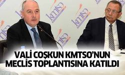 Vali Coşkun KMTSO’nun meclis toplantısına katıldı