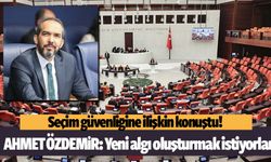 Ahmet Özdemir'den seçim güvenliği açıklaması!