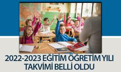 2022-2023 eğitim öğretim yılı takvimi belli oldu