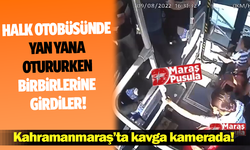 Kahramanmaraş'ta halk otobüsünde kavga çıktı!