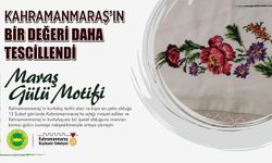 Maraş gülü motifi tescillendi!