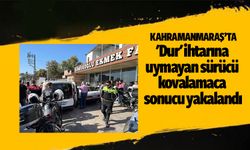 Kahramanmaraş'ta 'Dur' ihtarına uymayan sürücü kovalamaca sonucu yakalandı