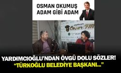 Yardımcıoğlu, Osman Okumuş, adam gibi adam!