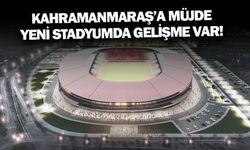 Kahramanmaraş'a yapılacak yeni stadyumda gelişme var!