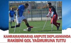 Kahramanmaraş Ampute deplasmanda rakibini gol yağmuruna tuttu 