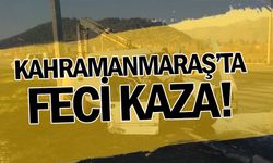Kahramanmaraş'ta feci kaza! 2 kişi öldü, 4 kişi yaralandı