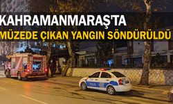 Kahramanmaraş'ta müzede çıkan yangın söndürüldü