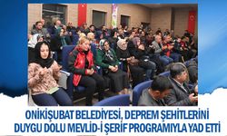 Onikişubat Belediyesi, deprem şehitlerini duygu dolu Mevlid-i Şerif programıyla yad etti
