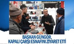 Başkan Güngör, Kapalı Çarşı Esnafını Ziyaret Etti