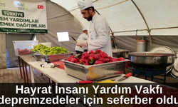 Hayrat İnsanı Yardım Vakfı depremzedeler için seferber oldu