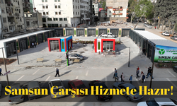 Samsun Çarşısı Hizmete Hazır!