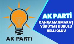 AK Parti Kahramanmaraş Yürütme Kurulu Belli Oldu