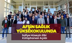Afşin Sağlık Yüksekokulunda Safiye Hüseyin Elbi Kütüphanesi Açıldı