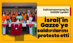 Kahramanmaraş'ta KADEM üyeleri İsrail'in Gazze'ye saldırılarını protesto etti