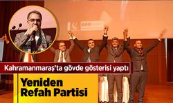 Yeniden Refah Partisi Kahramanmaraş’ta gövde gösterisi yaptı 