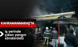 Kahramanmaraş'ta iş yerinde çıkan yangın söndürüldü
