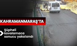 Kahramanmaraş’ta şüpheli kovalamaca sonucu yakalandı 