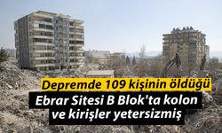 Depremde 109 kişinin öldüğü Ebrar Sitesi B Blok'ta kolon ve kirişler yetersizmiş