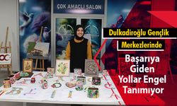 Dulkadiroğlu Gençlik Merkezlerinde Başarıya Giden Yollar Engel Tanımıyor