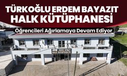 Türkoğlu Erdem Bayazıt Halk Kütüphanesi Öğrencileri Ağırlamaya Devam Ediyor