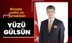 Birazda yetim ve emeklinin yüzü gülsün