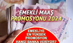 2024 Yılı Emekli Maaş Promosyonlarında Hangi Banka En Çok Veriyor? İşte Bankaların Sunduğu En Yüksek Promosyonlar!