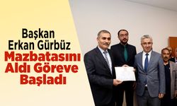 Başkan Erkan Gürbüz Mazbatasını Aldı Göreve Başladı