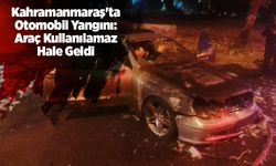 Kahramanmaraş'ta Otomobil Yangını: Araç Kullanılamaz Hale Geldi