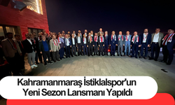 Kahramanmaraş İstiklalspor'un Yeni Sezon Lansmanı Yapıldı