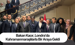 Bakan Kacır, Londra’da Kahramanmaraşlılarla Bir Araya Geldi