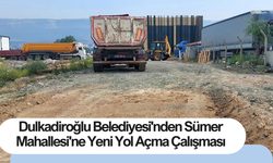 Dulkadiroğlu Belediyesi'nden Sümer Mahallesi'ne Yeni Yol Açma Çalışması