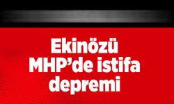 Ekinözü MHP’de istifa depremi