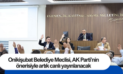 Onikişubat Belediye Meclisi, AK Parti’nin önerisiyle artık canlı yayınlanacak