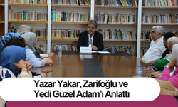 Yazar Yakar, Zarifoğlu ve Yedi Güzel Adam’ı Anlattı