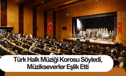 Türk Halk Müziği Korosu Söyledi, Müzikseverler Eşlik Etti