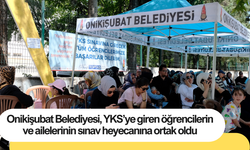 Onikişubat Belediyesi, YKS’ye giren öğrencilerin ve ailelerinin sınav heyecanına ortak oldu