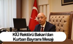 KİÜ Rektörü Bakan’dan Kurban Bayramı Mesajı