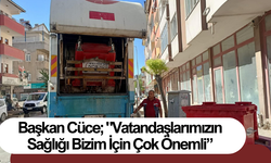 Başkan Cüce; "Vatandaşlarımızın Sağlığı Bizim İçin Çok Önemli”