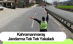 Kahramanmaraş jandarma tek tek yakaladı