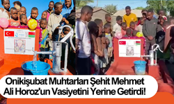 Onikişubat Muhtarları Şehit Mehmet Ali Horoz'un Vasiyetini Yerine Getirdi!