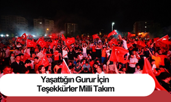 Yaşattığın Gurur İçin Teşekkürler Milli Takım