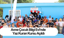 Anne Çocuk Bilgi Evi'nde Yaz Kuran Kursu Açıldı