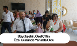 Büyükşehir, Özel Çiftin Özel Gününde Yanında Oldu