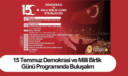 15 Temmuz Demokrasi ve Milli Birlik Günü Programında Buluşalım