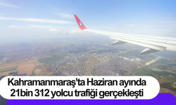 Kahramanmaraş’ta Haziran ayında 21bin 312 yolcu trafiği gerçekleşti