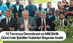 15 Temmuz Demokrasi ve Milli Birlik Günü’nde Şehitler Kabirleri Başında Anıldı