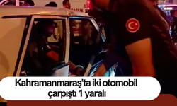 Kahramanmaraş’ta iki otomobil çarpıştı: 1 yaralı