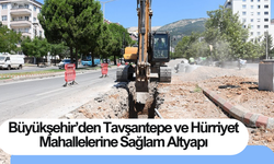 Büyükşehir’den Tavşantepe ve Hürriyet Mahallelerine Sağlam Altyapı